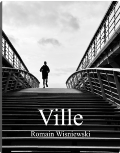 Ville par Romain Wisniewski, premiere de couverture du livre ville — Romain Wisniewski, Photographe et historien français